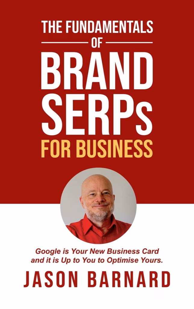 The Fundamentals of Brand SERPs for Business by Jason Barnard